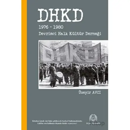 DHKD 1976-1980 - Devrimci Halk Kültür Derneği - Üzeyir Avcı - Arya Yayıncılık