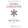 Kar ve Kül Kısım: 1 - Diana Gabaldon - Epsilon Yayınevi