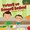 Yeterli ve Dengeli Beslen! - Sağlıklı Yaşam Kuralları Serisi