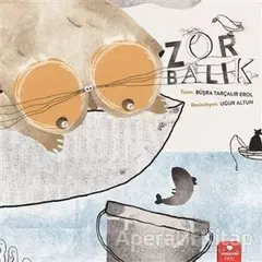 Zor Balık - Büşra Tarçalır Erol - Redhouse Kidz Yayınları