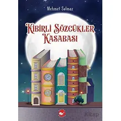 Kibirli Sözcükler Kasabası - Mehmet Solmaz - Beyaz Balina Yayınları