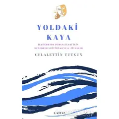 Yoldaki Kaya - Celalettin Tutkun - Baygenç Yayıncılık