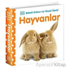 Hayvanlar - Bebek Dokun ve Hisset Serisi - Kolektif - Beta Kids