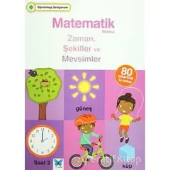 Matematik İlkokul Zaman, Şekiller ve Mevsimler - Kolektif - Mavi Kelebek Yayınları