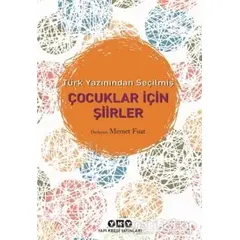 Türk Yazınından Seçilmiş Çocuklar İçin Şiirler - Memet Fuat - Yapı Kredi Yayınları