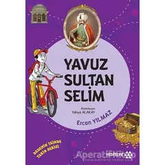 Yavuz Sultan Selim - Dedemin İzinde Tarih Serisi - Ercan Yılmaz - Yeditepe Yayınevi