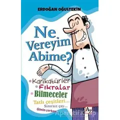 Ne Vereyim Abime? - Erdoğan Oğultekin - Az Kitap