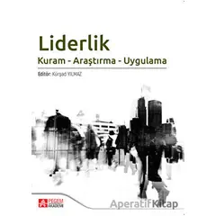 Liderlik Kuram - Araştırma - Uygulama - Kolektif - Pegem Akademi Yayıncılık