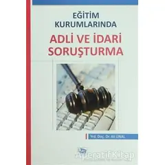 Eğitim Kurumlarında Adli ve İdari Soruşturma - Ali Ünal - Anı Yayıncılık