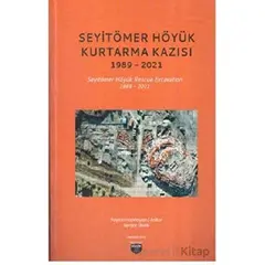 Seyitömer Höyük Kurtarma Kazısı 1989-2021 - Kolektif - Bilgin Kültür Sanat Yayınları