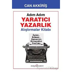 Adım Adım Yaratıcı Yazarlık - Alıştırmalar - Can Akkiriş - Doğu Kitabevi