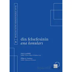 Din Felsefesinin Ana Konuları Cilt 5 - Kolektif - Küre Yayınları