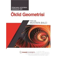 Öklid Geometrisi - Mustafa Balcı - Palme Yayıncılık