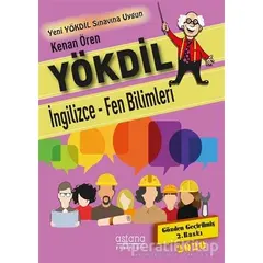 YÖKDİL İngilizce Fen Bİlimleri - Kenan Ören - Astana Yayınları