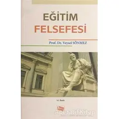 Eğitim Felsefesi - Veysel Sönmez - Anı Yayıncılık