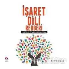 İşaret Dili Rehberi - Emine Çiçek - Arel Kitap