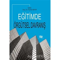 Eğitimde Örgütsel Davranış - Funda Nayır - Anı Yayıncılık