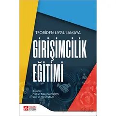 Teoriden Uygulamaya Girişimcilik Eğitimi - Kolektif - Pegem Akademi Yayıncılık