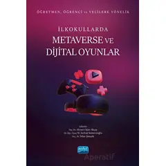 Öğretmen, Öğrenci ve Velilere Yönelik İlkokullarda Metaverse Ve Dijital Oyunlar