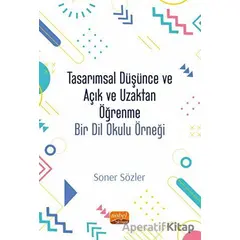 Tasarımsal Düşünce Ve Açık Ve Uzaktan Öğrenme - Soner Sözler - Nobel Bilimsel Eserler