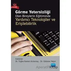 Görme Yetersizliği Olan Bireylerin Eğitiminde Yardımcı Teknolojiler ve Erişilebilirlik