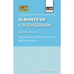 Almanya’da Yükseköğrenim - Mustafa Çakır - Eğitim Yayınevi - Bilimsel Eserler