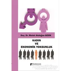 Kadın ve Ekonomik Yoksunluk - Melek Akdoğan Gedik - Karahan Kitabevi