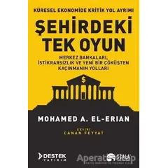 Şehirdeki Tek Oyun - Mohamed A. El-Erian - Scala Yayıncılık