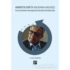 Amartya Senin Kalkınma Anlayışı - Mesut Kaçanoğlu - Gazi Kitabevi