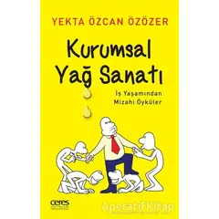 Kurumsal Yağ Sanatı - Yekta Özcan Özözer - Ceres Yayınları