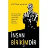 İnsan Birikimdir - Ertürk Akşun - Kara Karga Yayınları