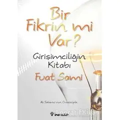 Bir Fikrin mi Var? - Fuat Sami - İnkılap Kitabevi