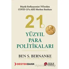 21. Yüzyıl Para Politikaları - Ben S. Bernanke - Scala Yayıncılık