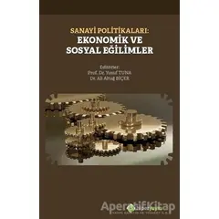 Sanayi Politikaları: Ekonomik ve Sosyal Eğilimler - Yusuf Tuna - Hiperlink Yayınları