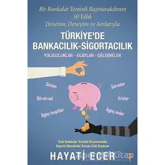 Bir Bankalar Yeminli Başmurakıbının 50 Yıllık Denetim, Deneyim ve Anılarıyla Türkiye’de Bankacılık-S