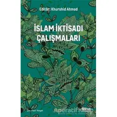 İslam İktisadı Çalışmaları - Kolektif - İktisat Yayınları