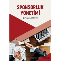 Sponsorluk Yönetimi - Yeşim Avunduk - Gazi Kitabevi