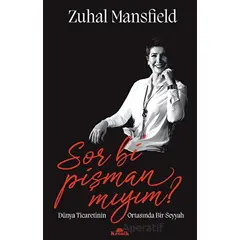 Sor Bi’ Pişman Mıyım? - Zuhal Mansfield - Kronik Kitap