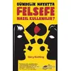 Gündelik Hayatta Felsefe Nasıl Kullanılır? - Gary Gutting - The Kitap