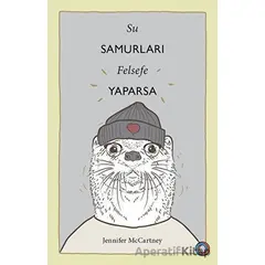 Su Samurları Felsefe Yaparsa - Jennifer McCartney - Orenda