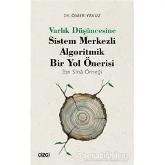 Varlık Düşüncesine Sistem Merkezli Algoritmik Bir Yol Önerisi