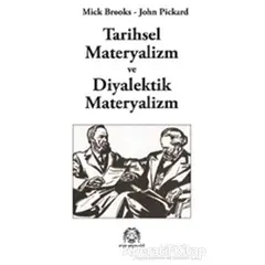 Tarihsel Materyalizm ve Diyalektik Materyalizm - John Pickard - Arya Yayıncılık