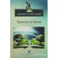 Spinoza ve İnsan - Mehmet Fatih Elmas - Sentez Yayınları