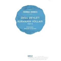 İdeal Devleti Kurmanın Yolları Cilt 2 - Thomas Hobbes - Gece Kitaplığı