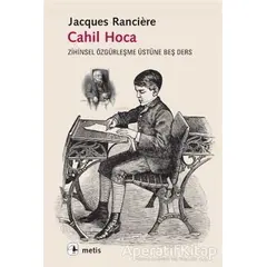 Cahil Hoca - Jacques Ranciere - Metis Yayınları