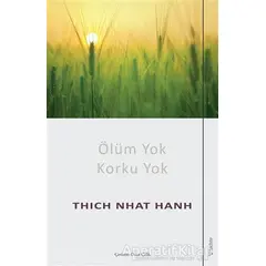 Ölüm Yok Korku Yok - Thich Nhat Hanh - Sola Unitas