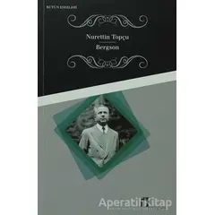 Bergson - Nurettin Topçu - Dergah Yayınları