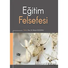 Eğitim Felsefesi - Rıdvan Küçükali - Anı Yayıncılık