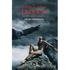 Boyun Eğmeyen İnsan - Uğur Pişmanlık - La Kitap