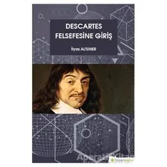 Descartes Felsefesine Giriş - İlyas Altuner - Hiperlink Yayınları